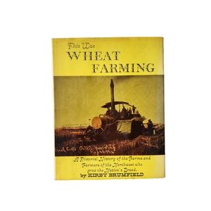 Vintage 60s This Was Wheat Farming hardcover book